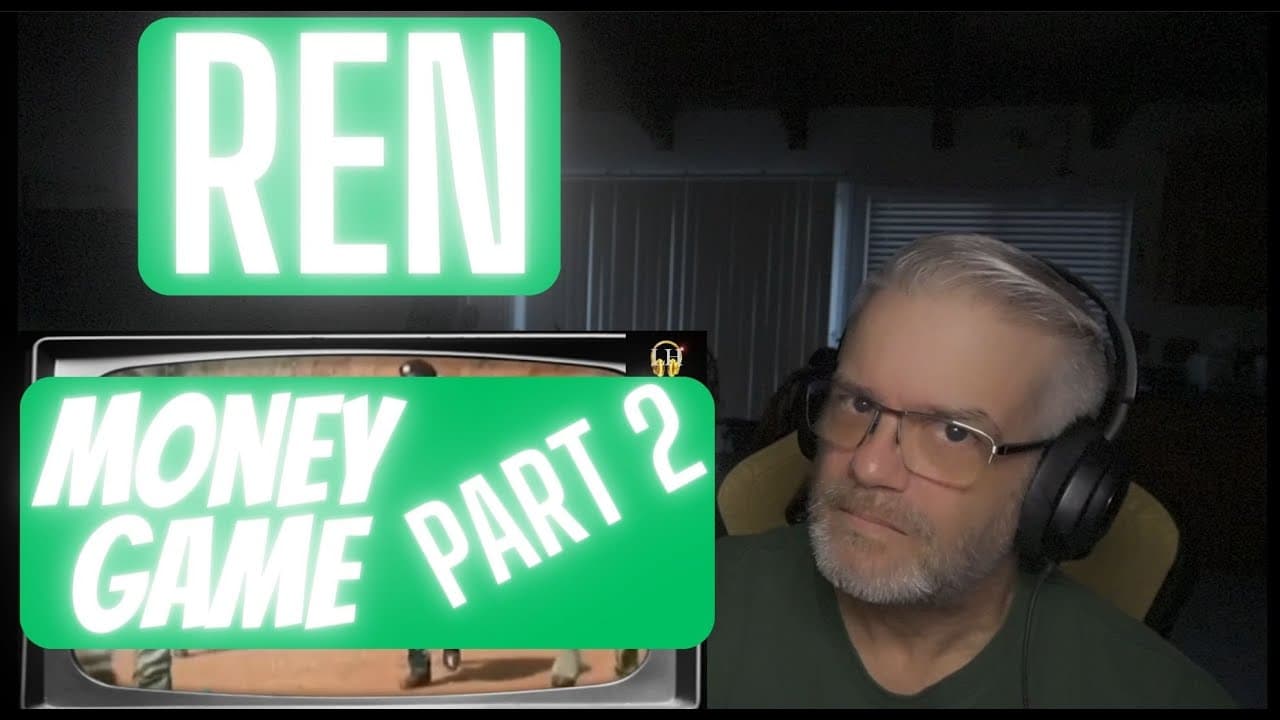 Ren - Money Game - PART 2 - Reaction - What a saga so far...