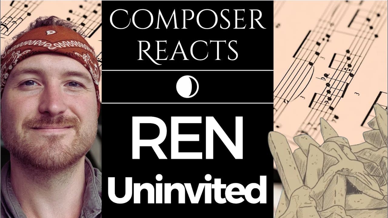 Composer Reacts to Ren - Uninvited