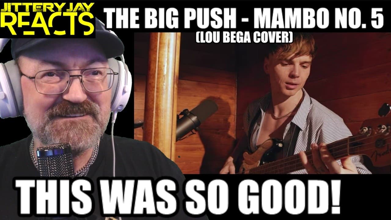 The Big Push - Mambo No. 5 (Lou Bega Cover) - Reaction