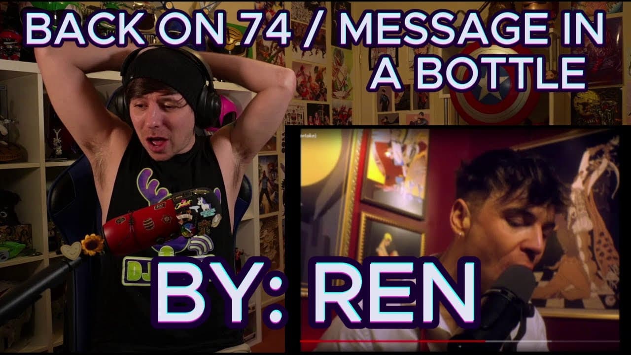 THIS WAS MIND MELTING!!!!!!!!!!!! Blind reaction to Ren - Back on 74 / Message In A Bottle