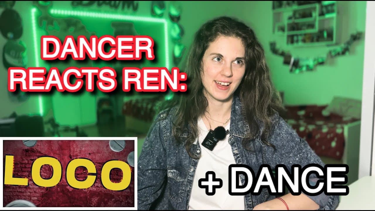 DANCER REACTS REN - ''LOCO'' + DANCE