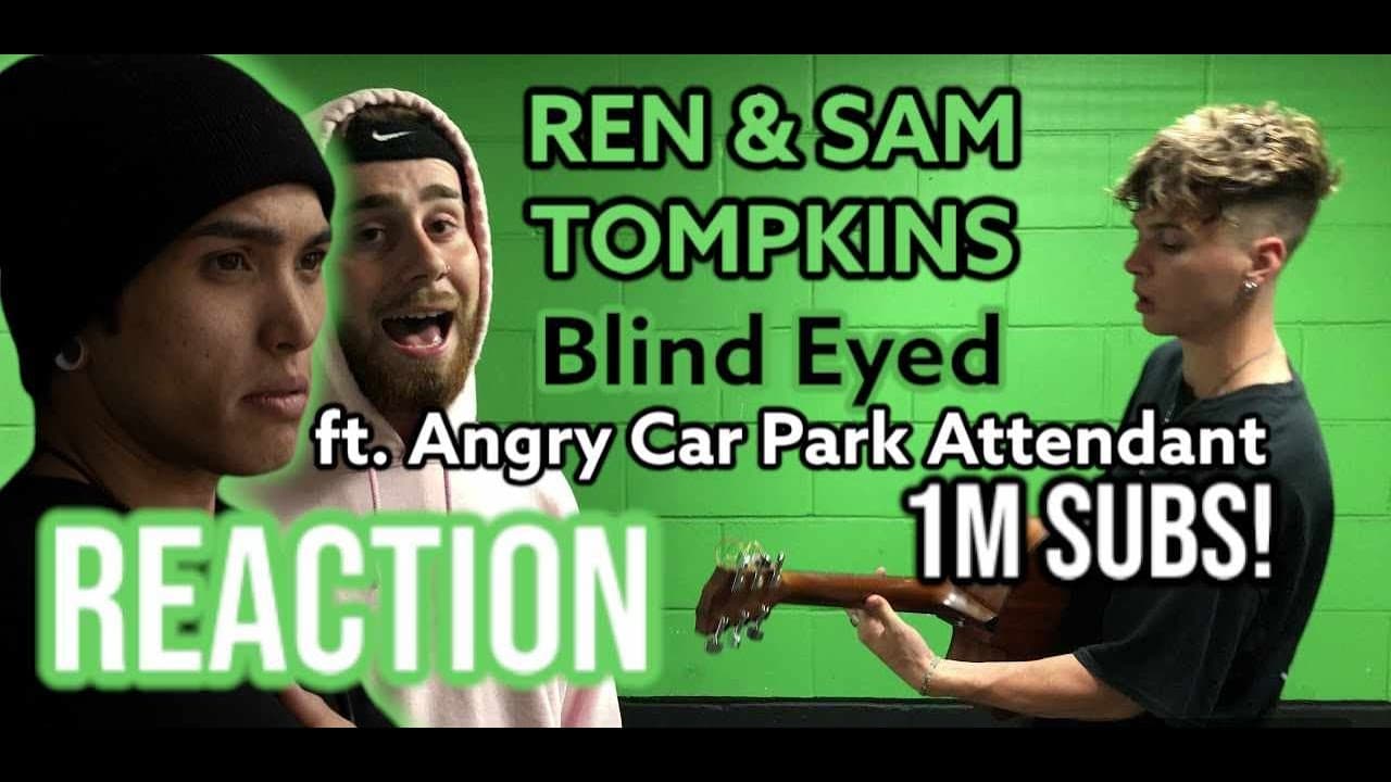 @RenMakesMusic HIT 1MIL SUBS! |Ren & Sam Tompkins - Blind Eyed Ft. Angry Car Park Attendant| REACT!