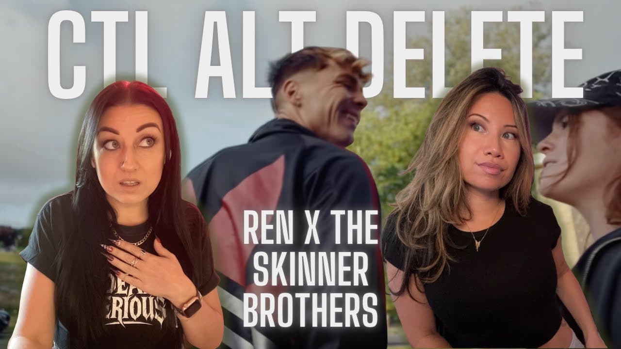 CTL ALT DELETE / REN X SKINNER BROTHERS / REACTION!!