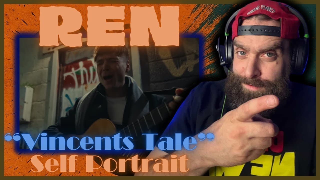 REN "Vincents Tale" - Self Portrait - HE CAN TELL A STORY - REACTION!