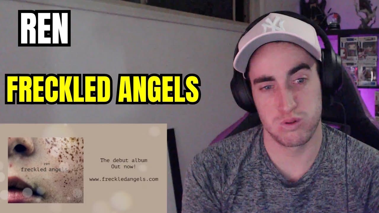 REN - FRECKLED ANGELS | HE HAS A BEAUTIFUL SOUL (REACTION)