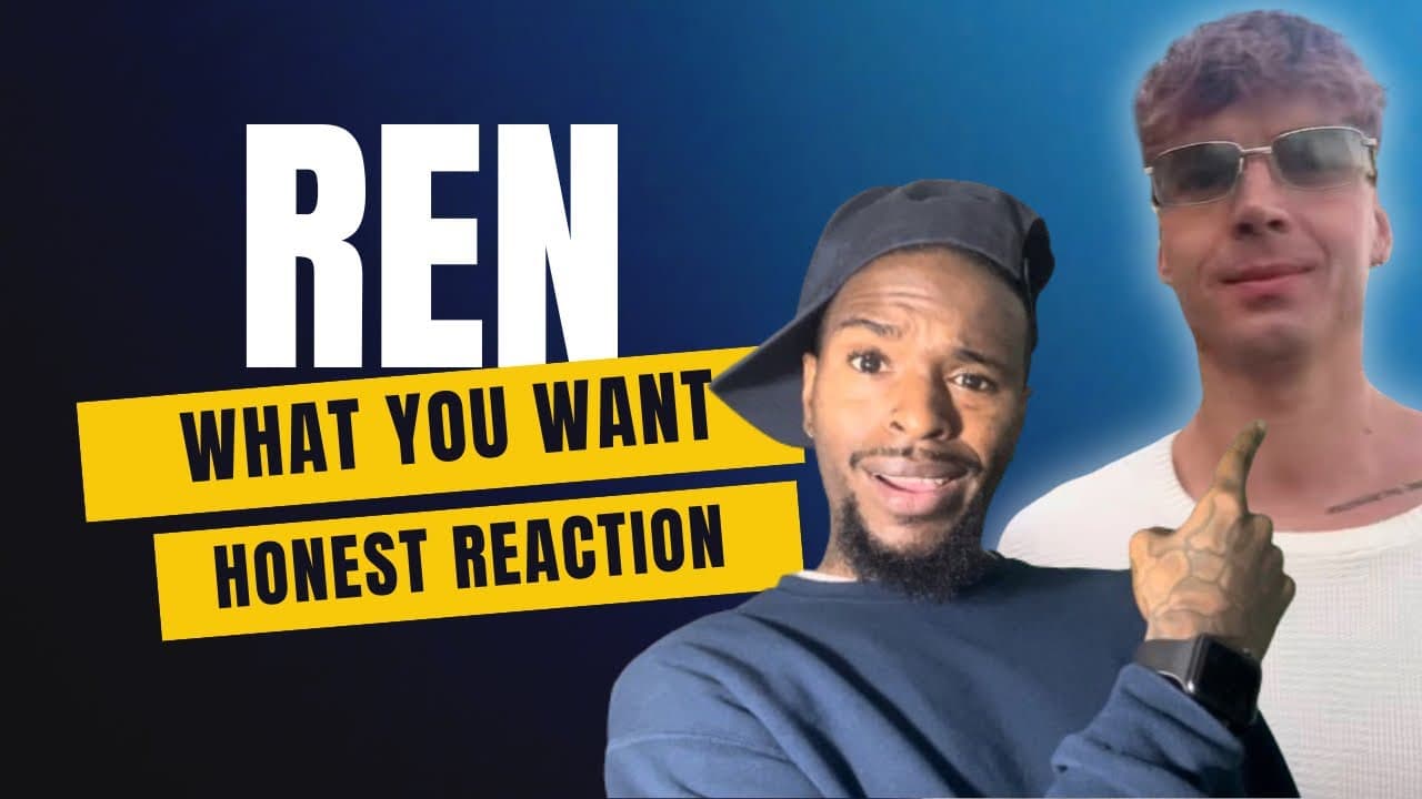 REN - WHAT YOU WANT *REACTION*