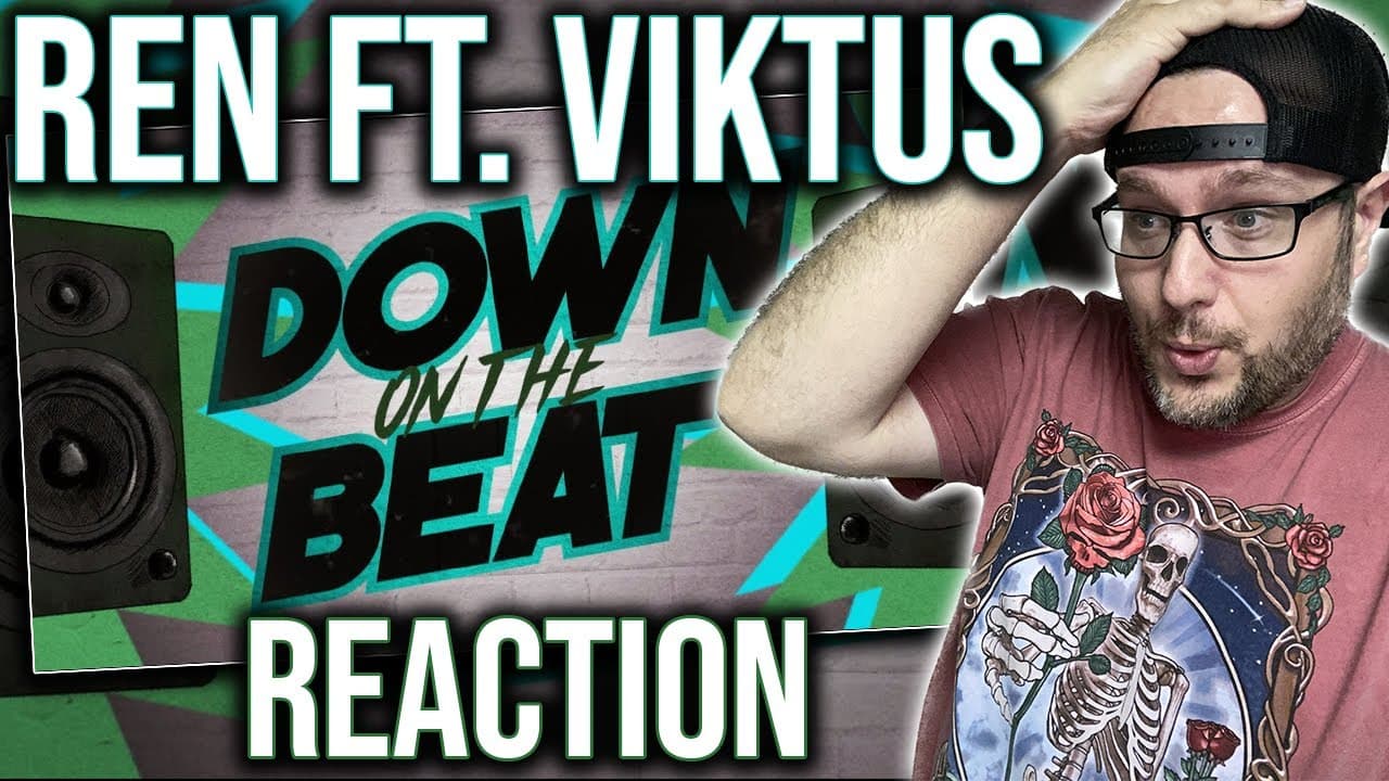 FIRST TIME HEARING "DOWN ON THE BEAT" BY REN FT. VIKTUS