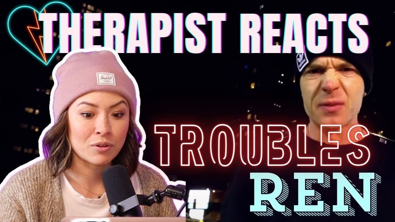 Therapist Reacts to Ren - Troubles