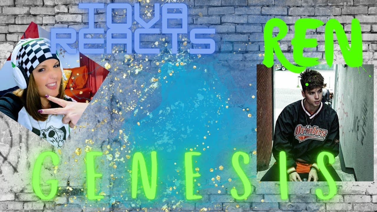 REACTION - Ren - Genesis SO NICE I HAD TO PLAY IT TWICE!!!