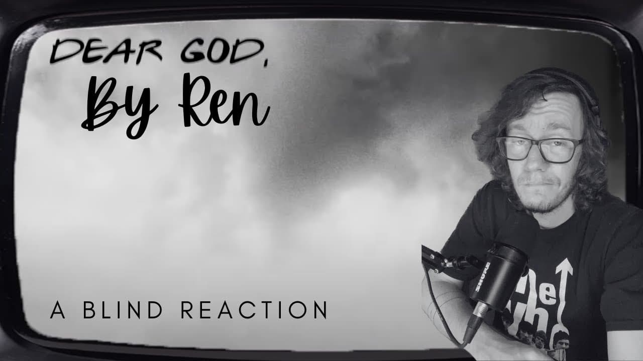 Ren - Dear god (A Blind Reaction)