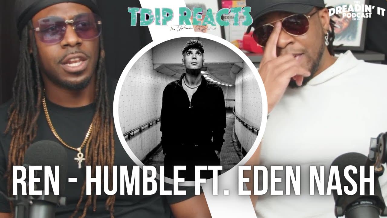 Ren - "Humble" feat. Eden Nash | Reaction