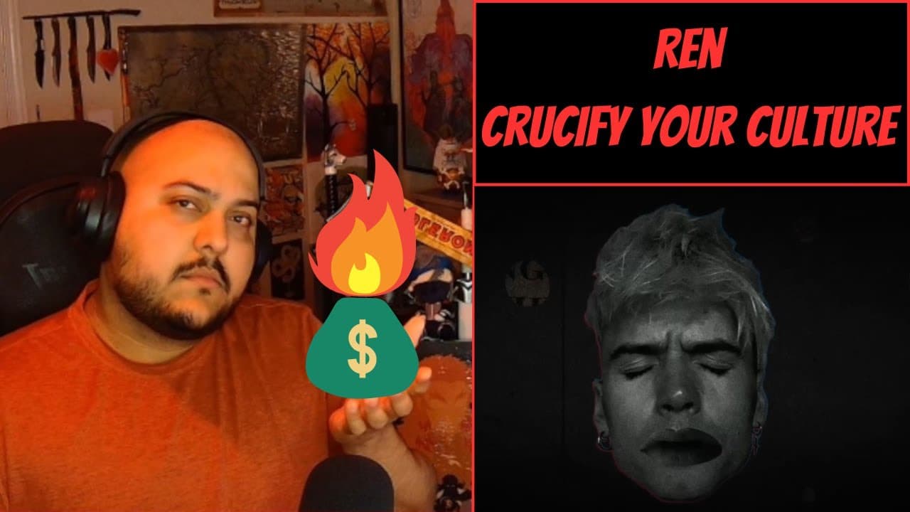 Ren: Crucify Your Culture [Reaction] - Before It's Too Late