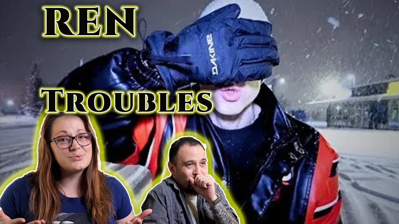 Troubles | (Ren) - Reaction!