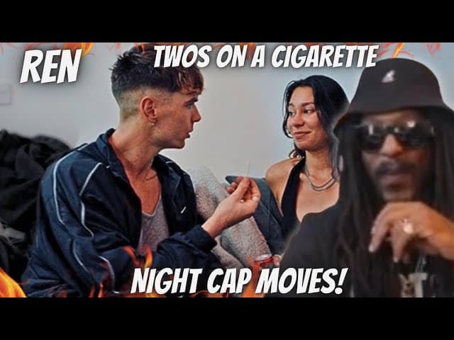 Ren x The Skinner Brothers - Twos On A Cigarette | Ren on NIGHTCAP VIBES! | Reaction