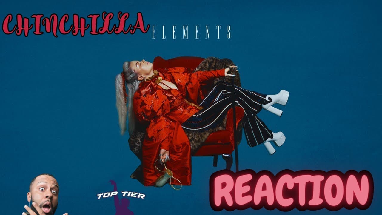 THE QUEEN IS HERE! CHINCHILLA - Elements (Lyric Video) | REACTION!!!!