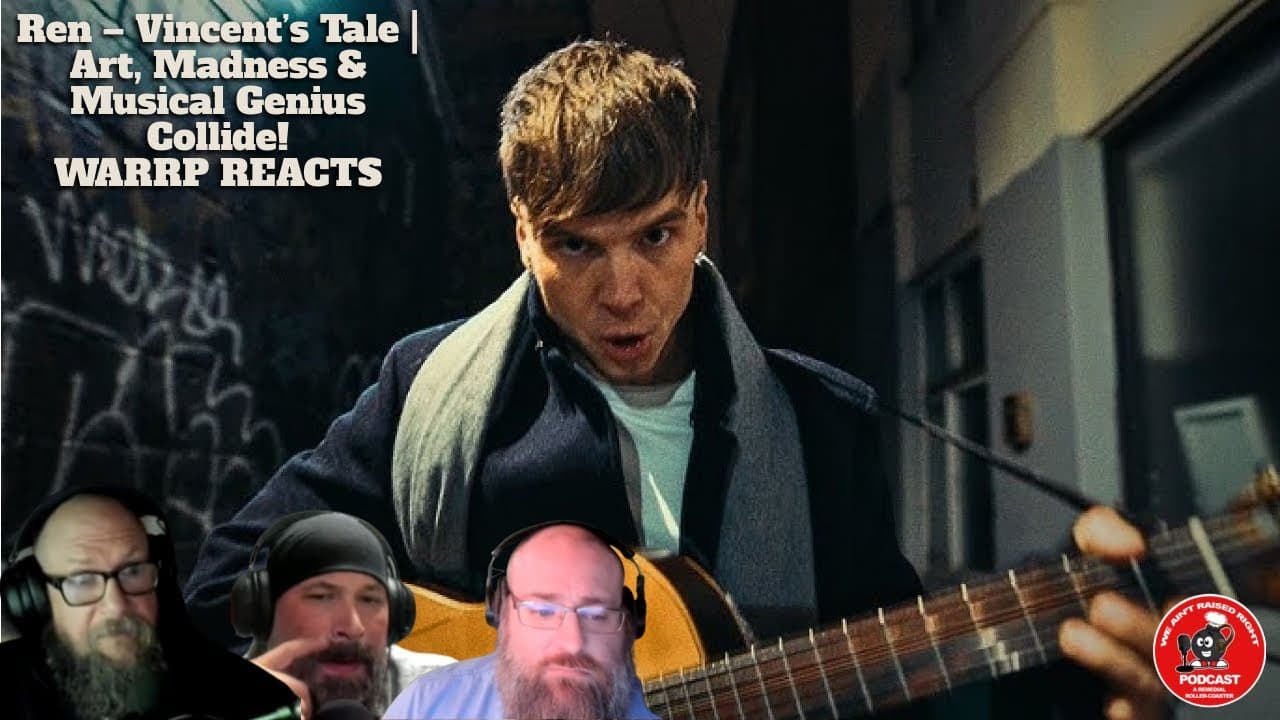 Ren – Vincent’s Tale | Art, Madness & Musical Genius Collide! WARRP Reacts