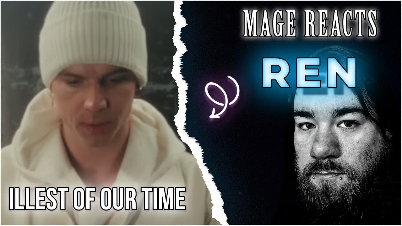 Mage Reacts: Illest Of Our Time | Ren