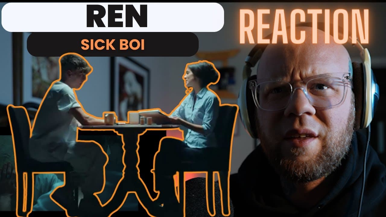 Ren - Sick Boi - Reaction (Sick)