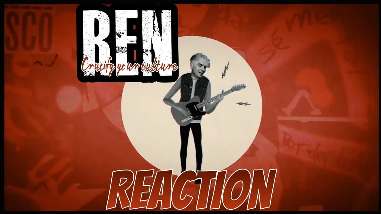 REBEL AGAINST THE SYSTEM! Ren - Crucify your culture (Reaction)