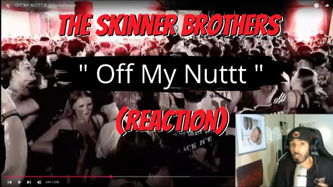 The Skinner Brothers - Off My Nuttt (Reaction) This Song Hits So Hard!
