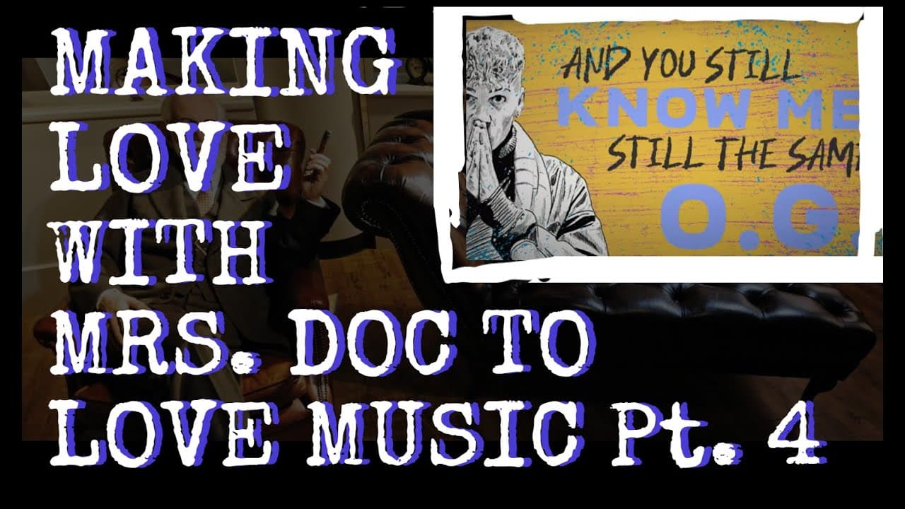 Making Love with Mrs. Doc - Reaction to Love Music Part 4 by Ren