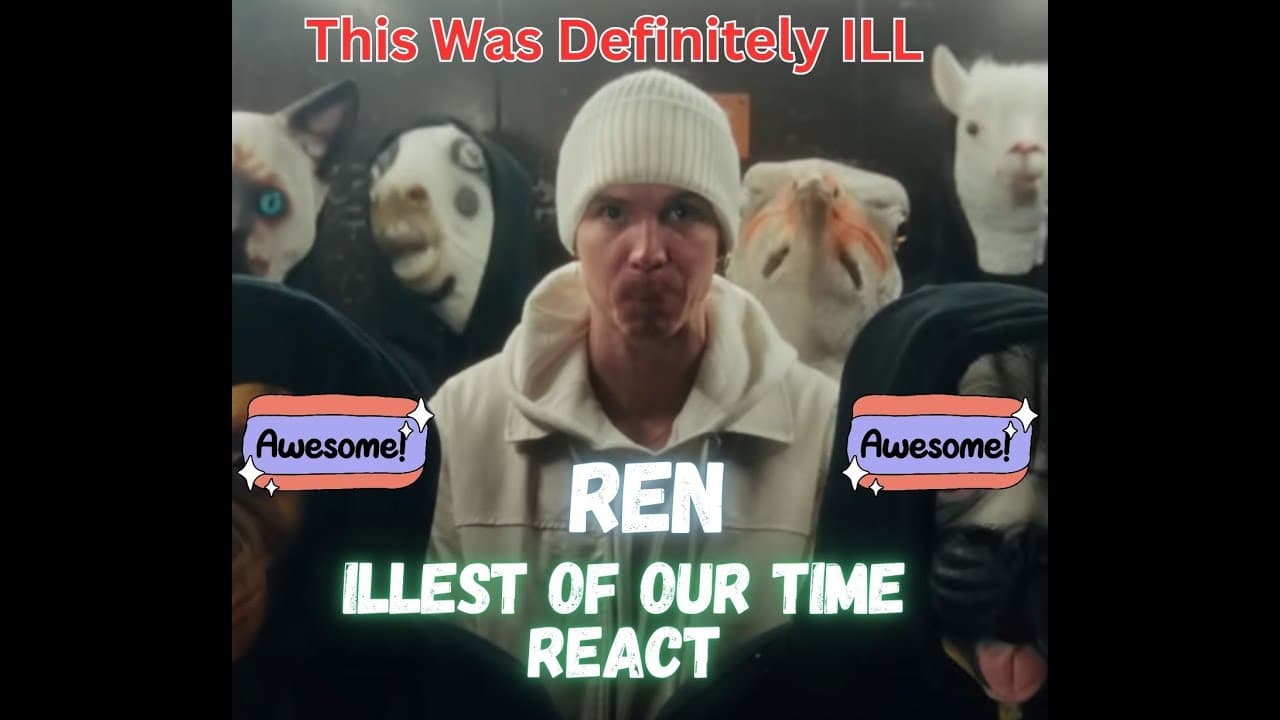 REN- Illest Of Our Time React- REN Just Being Ill On The MIC!