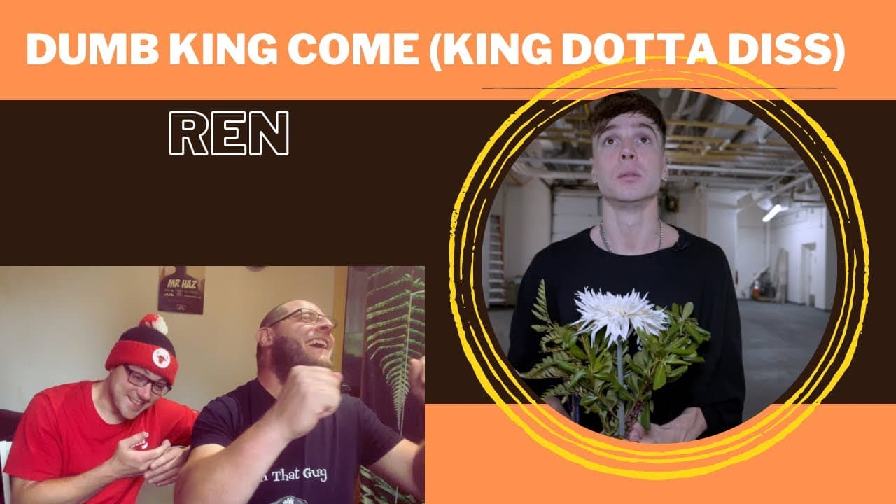 Dumb King Come (King Dotta Diss) - Ren (UK Independent Artists React) REN WENT IN!!!!!!
