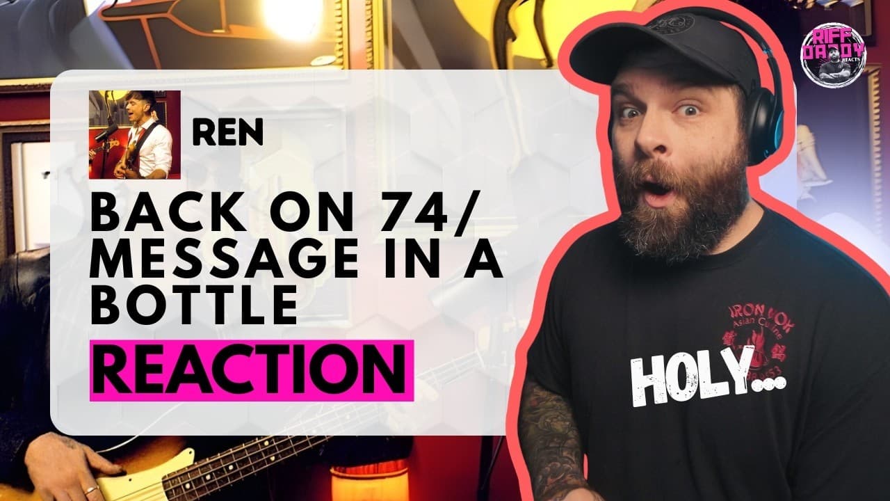 Ren can SING "Back On 74/Message In A Bottle" | Rock Musician's First Reaction