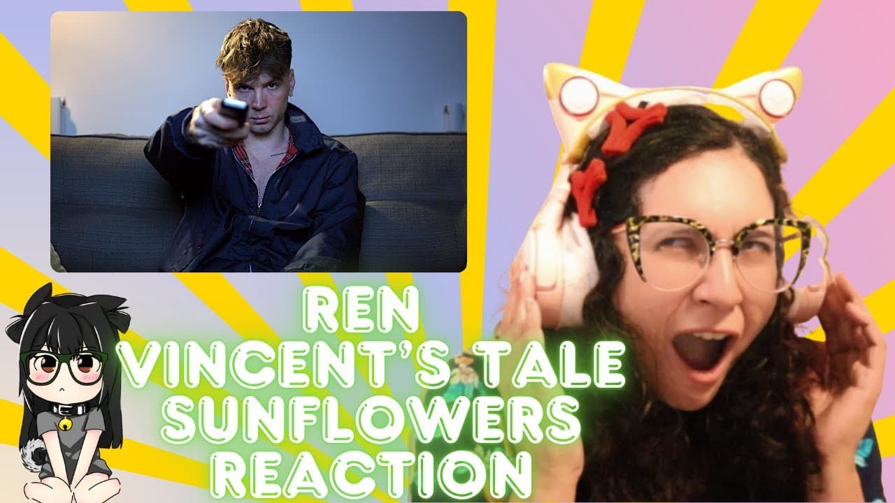 Ren - Vincent's Tale - Sunflowers (Prologue) REACTION