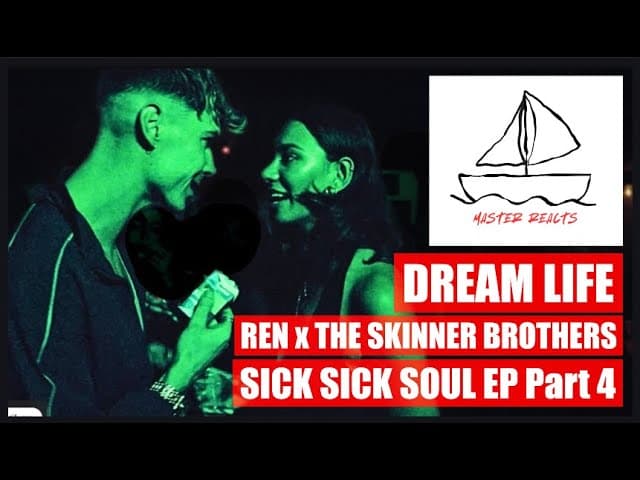 Master reacts to Dream Life by Ren X The Skinner Brothers