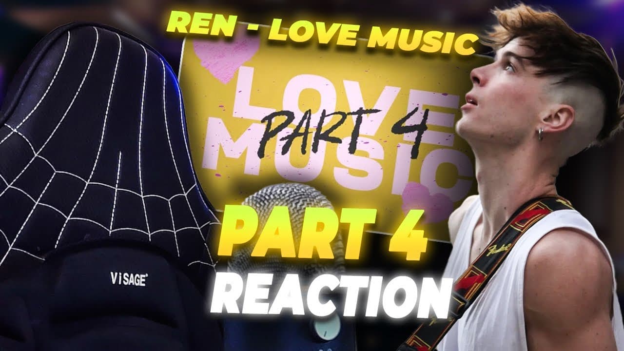 WELP, HERE WE GO AGAIN!!!!! Ren - Love Music, Part 4 (LIVE REACTION)