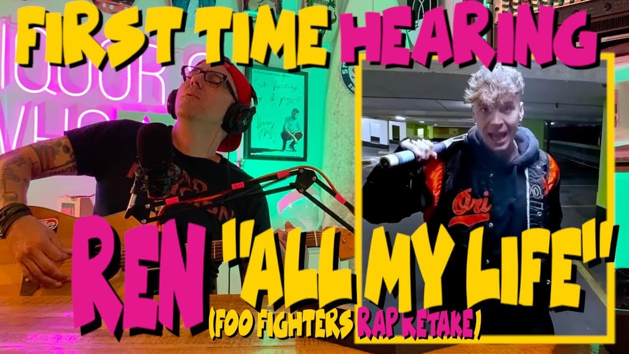 REN "All my Life (Foo Fighters Rap Retake)" #reaction | Good Lawd, dis my song! | @RenMakesMusic FTW