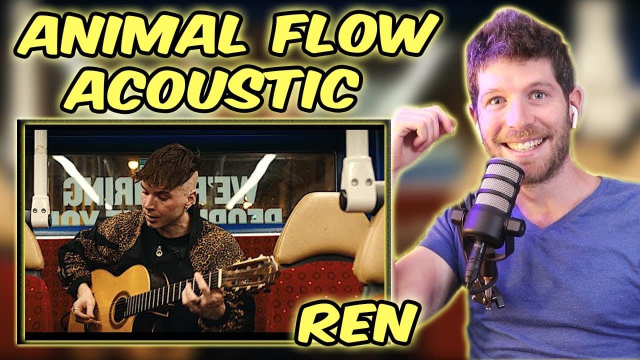 Ren - Animal Flow Live Acoustic Reaction