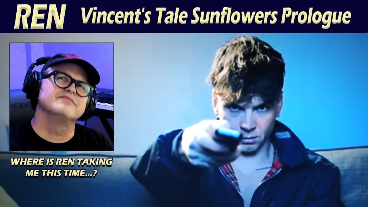 Ren - Vincent's Tale - Sunflowers - Prologue. I'm starting at the beginning to see it all in order