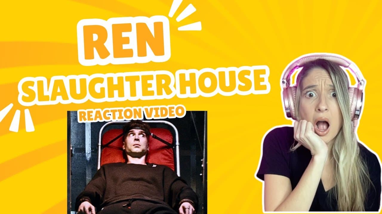 REN -  SLAUGHTER HOUSE - REACTION VIDEO!