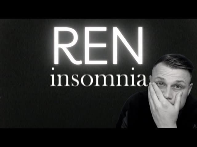 🙏DEEP BREATHE🙏REN INSOMNIA REACTION