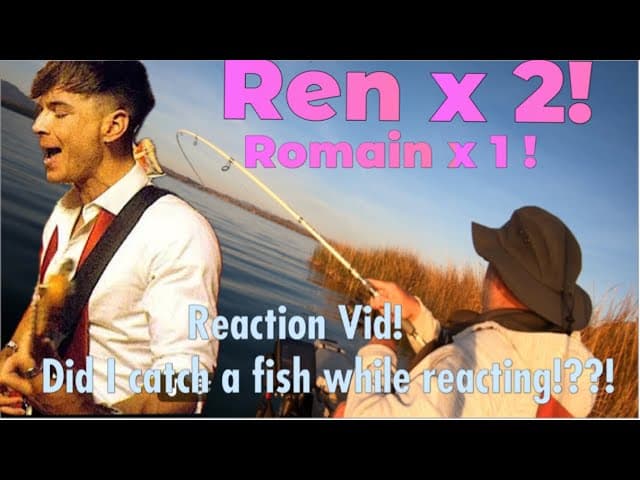 1st Time Ren Reactions! Back on 74/Message in the Bottle! Also..Romain React! Fishing Debacle ! #ren