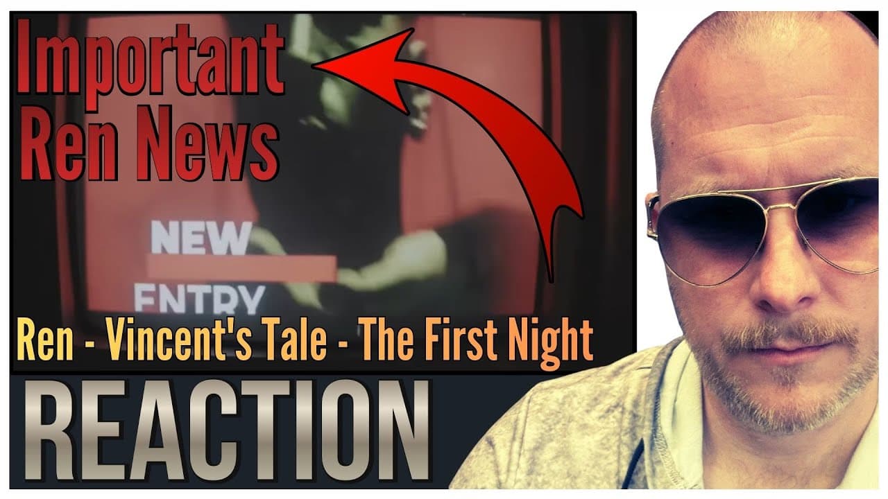 I Didn’t Expect This Chapter…  Ren – Vincent’s Tale The First Night (Reaction)
