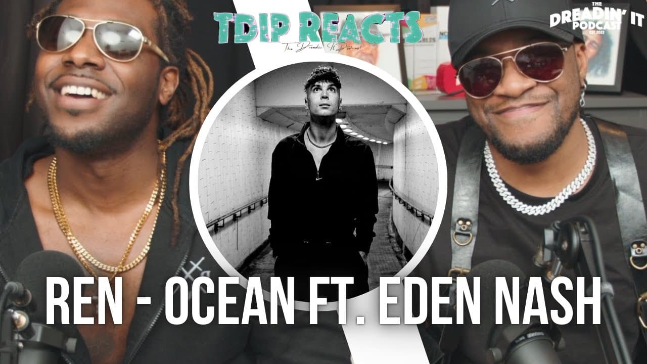 Ren - "Ocean" Ft. Eden Nash | Reaction