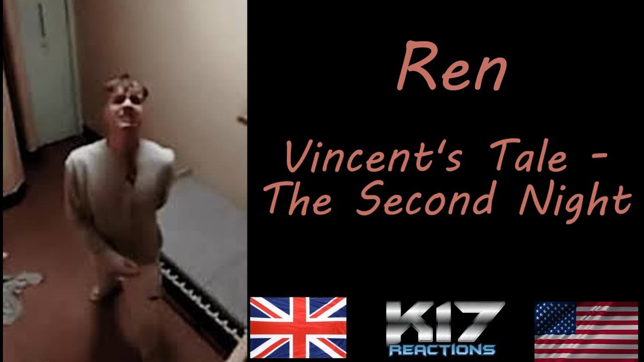 Medic reacts to... REN - VINCENT'S TALE - THE SECOND NIGHT