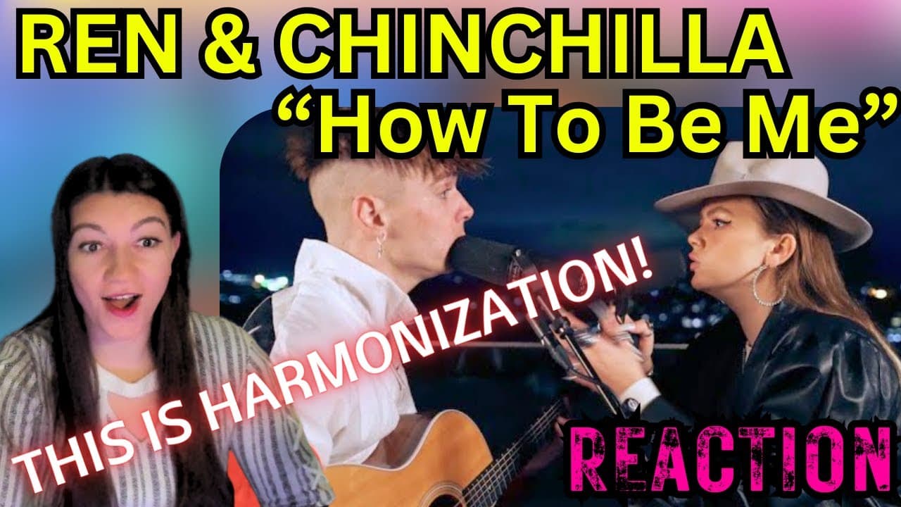 They Sing Perfect Together! Ren & Chinchilla "How To Be Me" Reaction