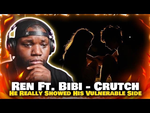 Ren Ft. Bibi - Crutch | Reaction