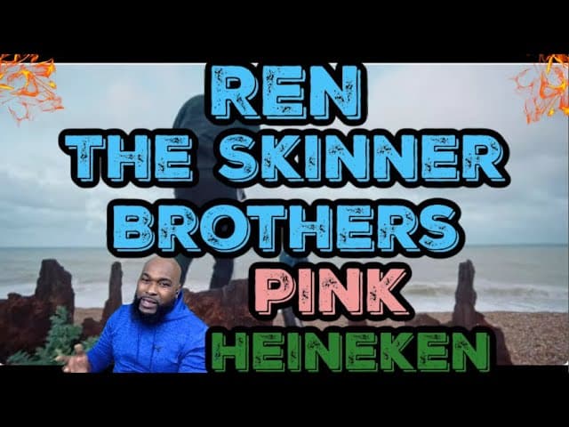 Ren x The Skinner Brothers - Pink Heineken - REACTION