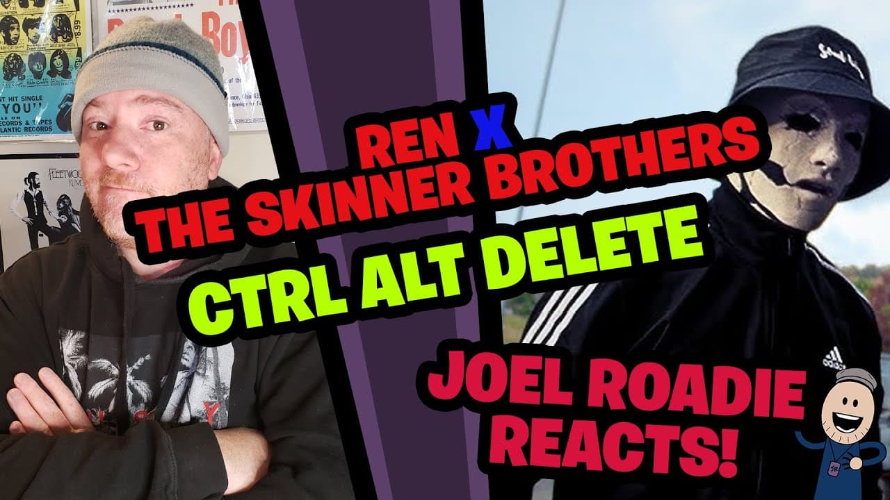 Ren x The Skinner Brothers - Ctrl Alt Delete - Roadie Reacts