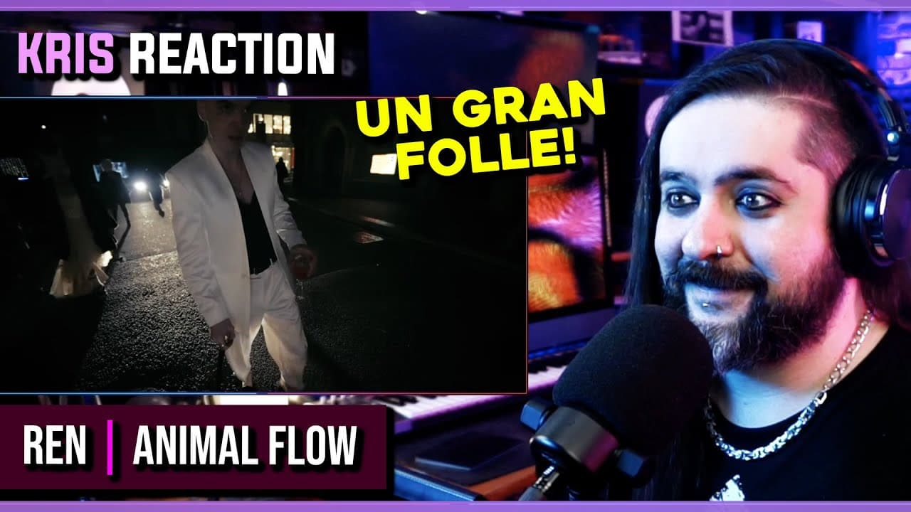 UNA FOLLE OPERA! | REN - ANIMAL FLOW (Kris REACTION)