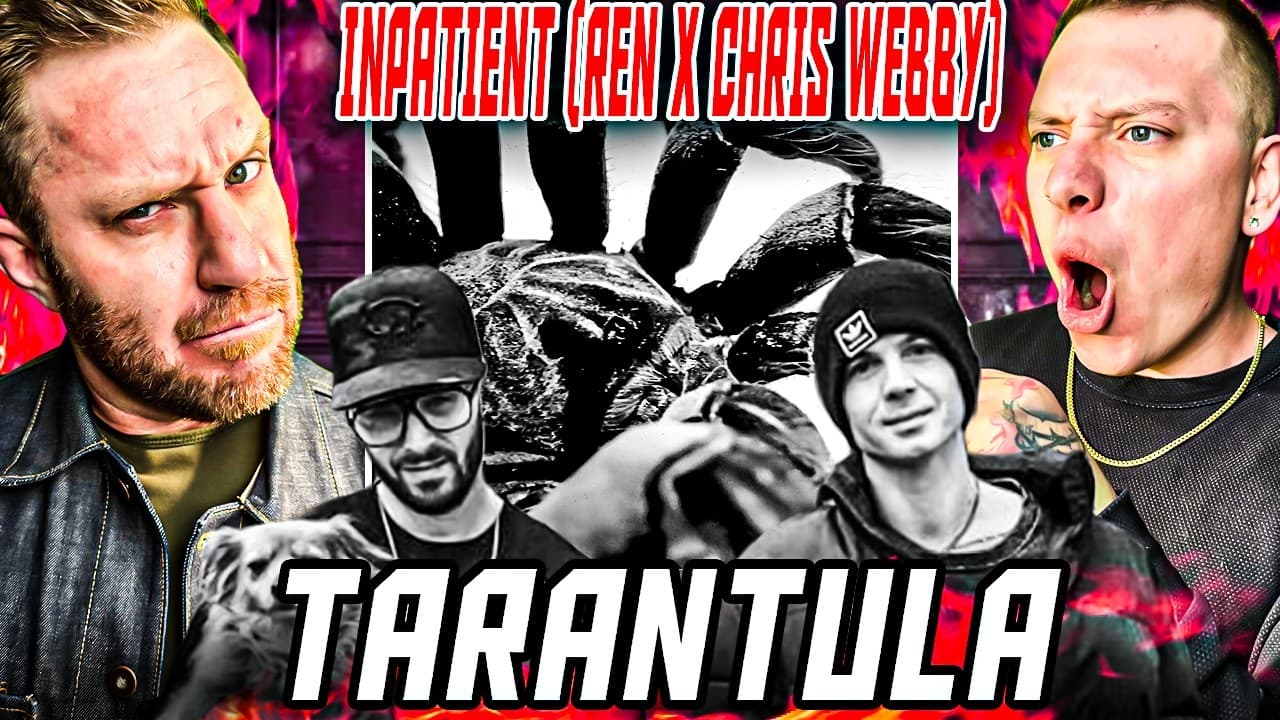 Woahhh, They CHANGED THE GAME!! First Reaction to Inpatient (Ren x Chris Webby) - Tarantula