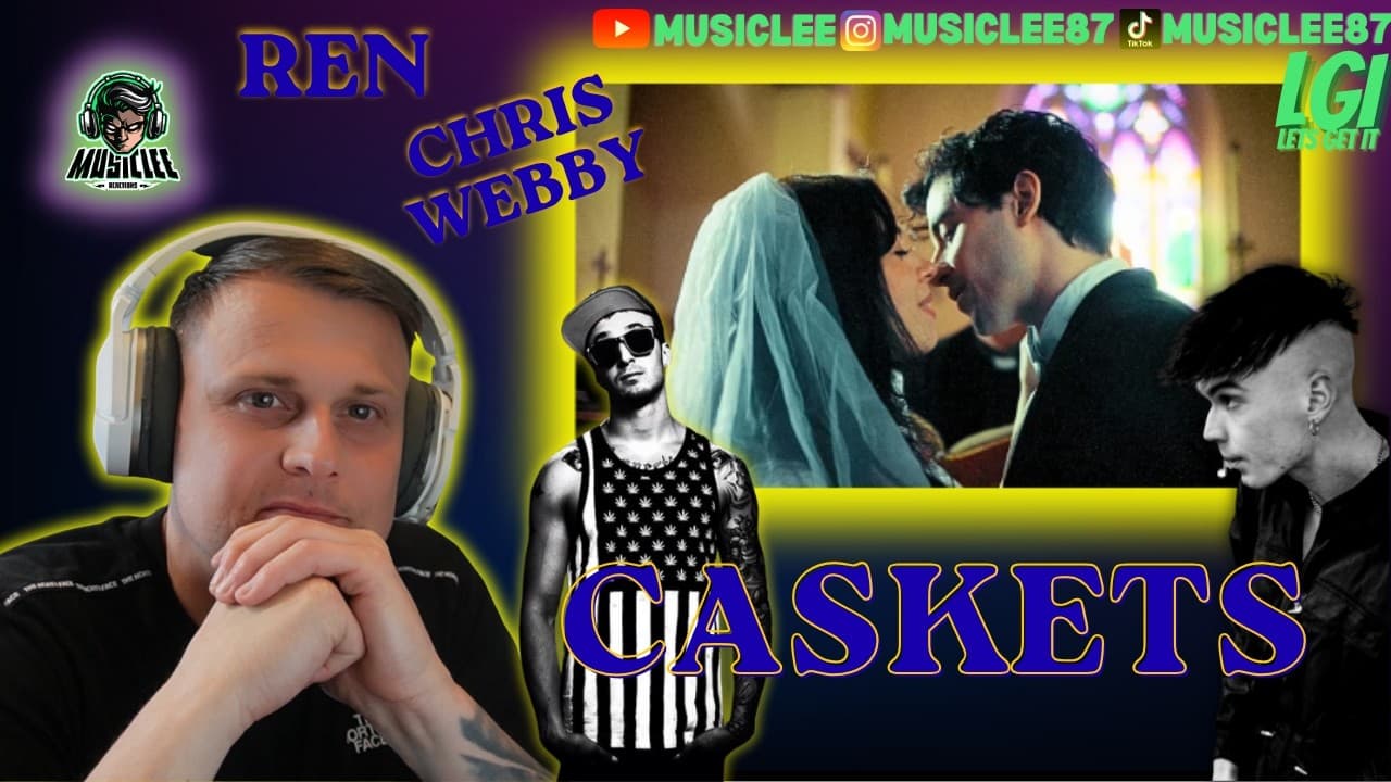 REN x CHRISS WEBBY ~ CASKETS ~ REACTION VIDEO