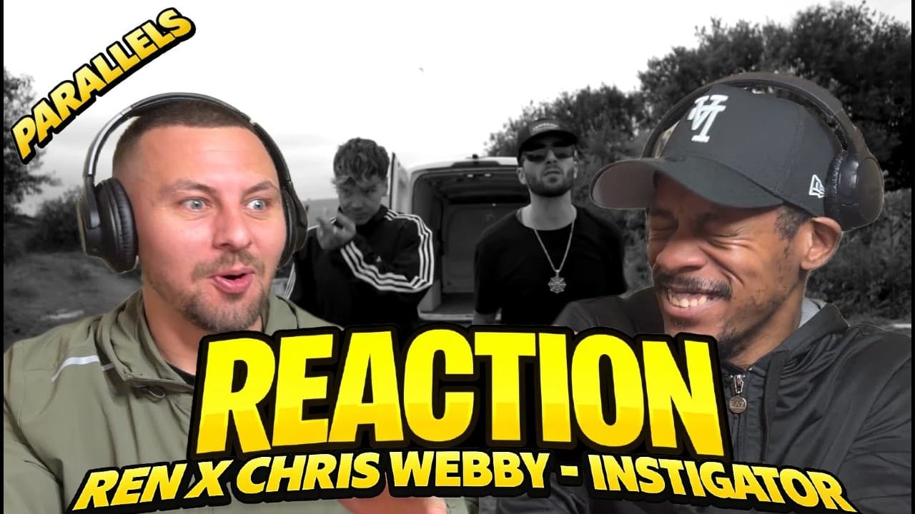 The Parallels - REN X CHRIS WEBBY | INSTIGATOR | REACTION