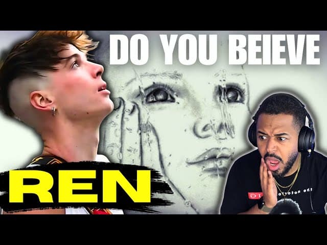 Ren - Do You Believe | Reaction