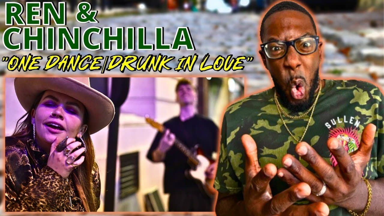 THIS WAS MAGICAL!! | FIRST REACTION REN x CHINCHILLA "ONE DANCE / DRUNK IN LOVE (DRAKE, BEYONCE)W